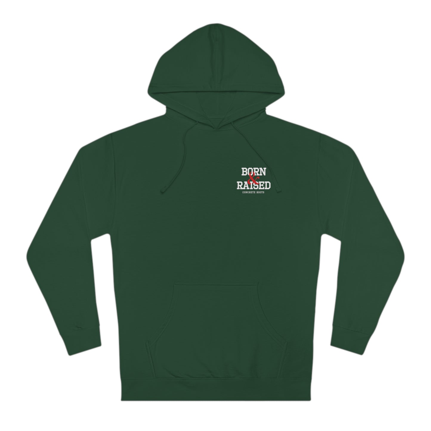 Born & Raised Hooded Sweatshirt